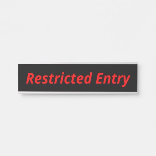 Bold Eye_Catching Restricted Entry Sign