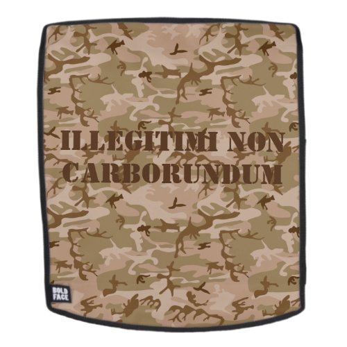 Bold Face Backpack FACE illegitimi Non Carborundum