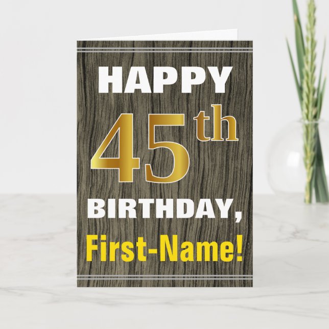 Bold, Faux Wood, Faux Gold 45th Birthday + Name Card (Front)