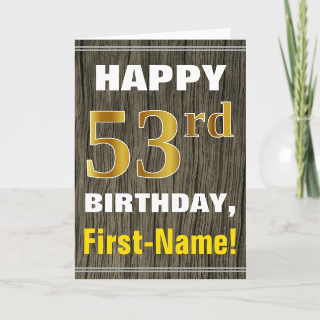 Bold, Faux Wood, Faux Gold 53rd Birthday + Name Card (Front)