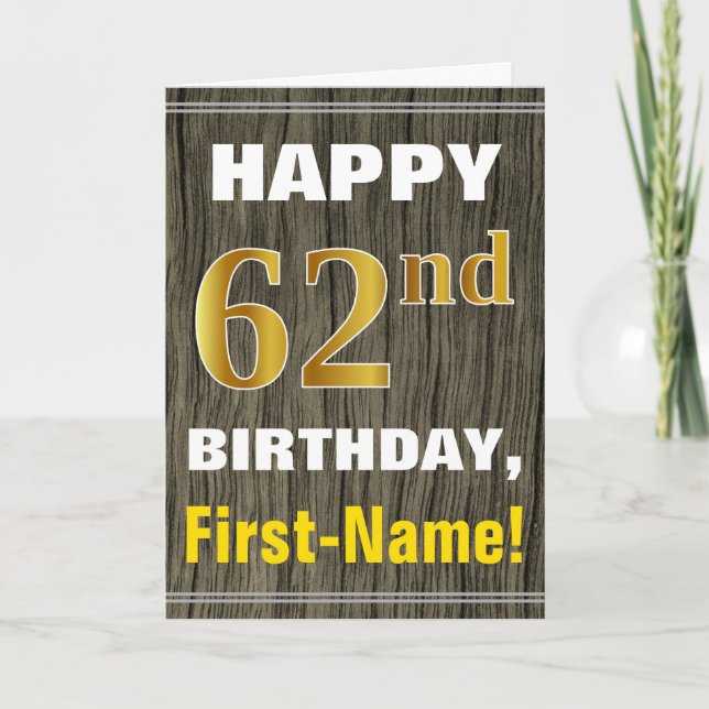 Bold, Faux Wood, Faux Gold 62nd Birthday + Name Card (Front)