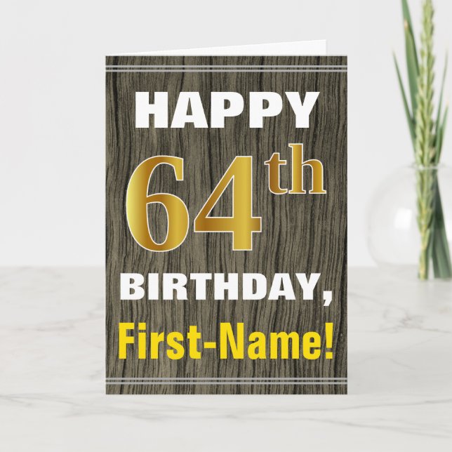 Bold, Faux Wood, Faux Gold 64th Birthday + Name Card (Front)