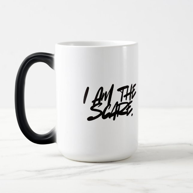 Bold & Fearless – I AM THE SCARE Coffee & Tea Mug (Left)