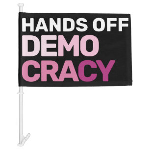 Bold Feminist Protest Art Hands Off Democracy Car Flag