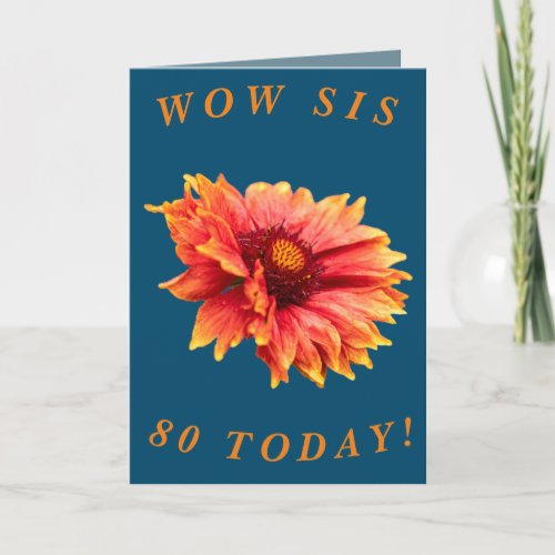 Bold Floral 80th Birthday Card for Sis