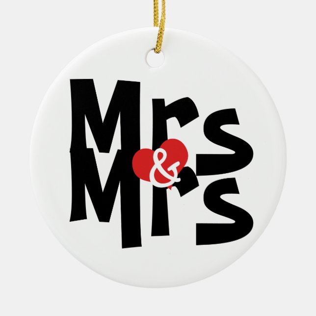 Bold Font Lesbian Wedding Mrs and Mrs Personalized Ceramic Ornament (Front)