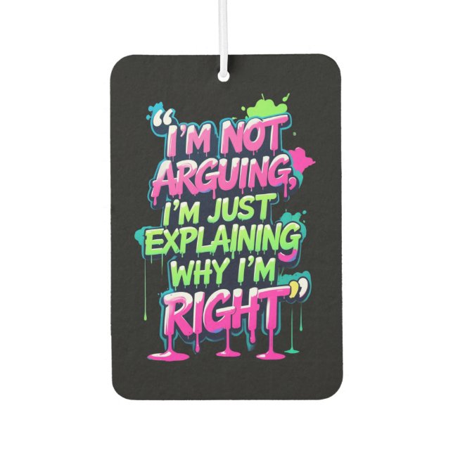 Bold Funny Quote Neon Graffiti Design Air Freshener (Front)