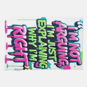 Bold Funny Quote Neon Graffiti Design Kitchen Towel