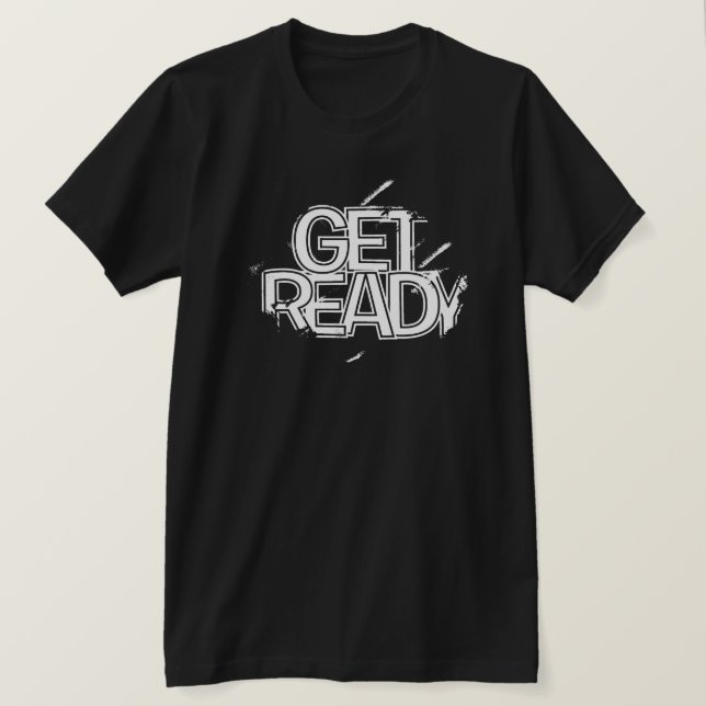 Bold “Get Ready” Grunge Gym Shirt Design (Design Front)