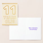 [ Thumbnail: Bold, Gold Foil "11 Years Old!" Birthday Card ]