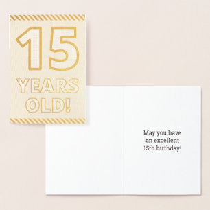 Bold, Gold Foil "15 YEARS OLD!" Birthday Card