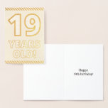 [ Thumbnail: Bold, Gold Foil "19 Years Old!" Birthday Card ]
