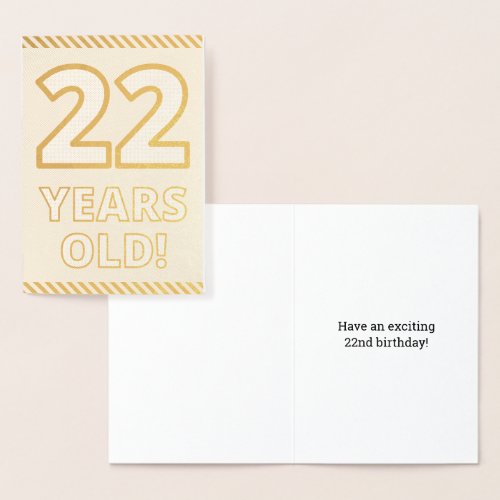 Bold Gold Foil 22 YEARS OLD Birthday Card