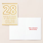 [ Thumbnail: Bold, Gold Foil "28 Years Old!" Birthday Card ]