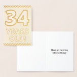 [ Thumbnail: Bold, Gold Foil "34 Years Old!" Birthday Card ]