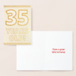 [ Thumbnail: Bold, Gold Foil "35 Years Old!" Birthday Card ]