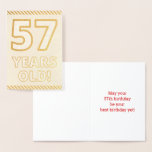 [ Thumbnail: Bold, Gold Foil "57 Years Old!" Birthday Card ]