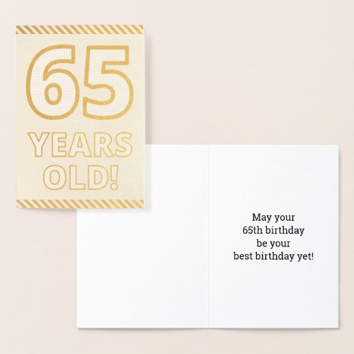 Bold Gold Foil 65 YEARS OLD Birthday Card