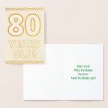 [ Thumbnail: Bold, Gold Foil "80 Years Old!" Birthday Card ]