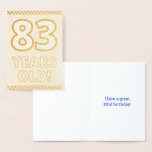 [ Thumbnail: Bold, Gold Foil "83 Years Old!" Birthday Card ]