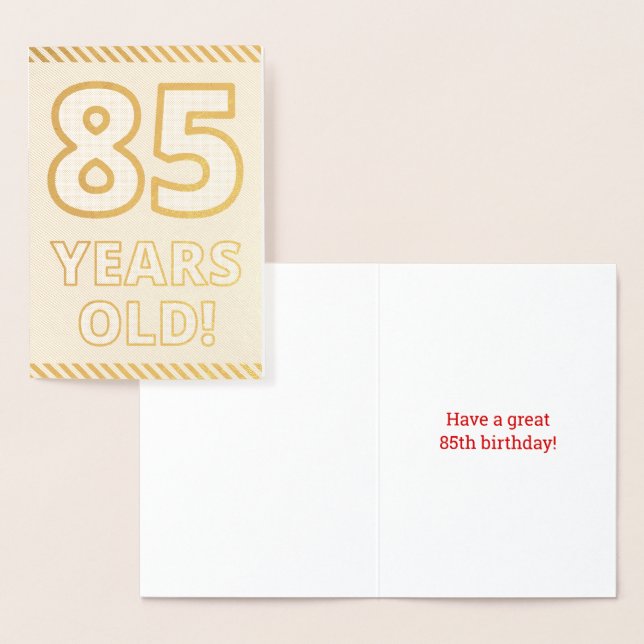 Bold, Gold Foil "85 YEARS OLD!" Birthday Card (Display)
