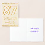 [ Thumbnail: Bold, Gold Foil "87 Years Old!" Birthday Card ]