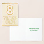 [ Thumbnail: Bold, Gold Foil "8 Years Old!" Birthday Card ]