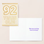 [ Thumbnail: Bold, Gold Foil "92 Years Old!" Birthday Card ]