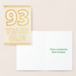 [ Thumbnail: Bold, Gold Foil "93 Years Old!" Birthday Card ]