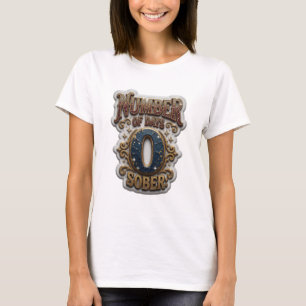 Bold Gold NUMBER OF DAYS SOBER Artistic Motif T-Shirt