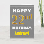 [ Thumbnail: Bold, Gray, Faux Gold 22nd Birthday W/ Name Card ]