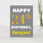 [ Thumbnail: Bold, Gray, Faux Gold 24th Birthday W/ Name Card ]