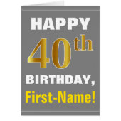 Bold, Gray, Faux Gold 40th Birthday w/ Name Card (Front)