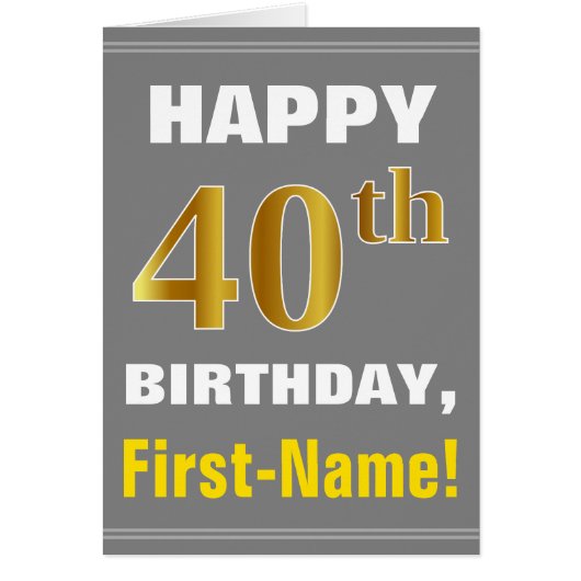 Bold, Gray, Faux Gold 40th Birthday w/ Name Card (Front)