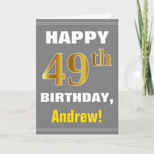 Bold Gray Faux Gold 49th Birthday w Name Card