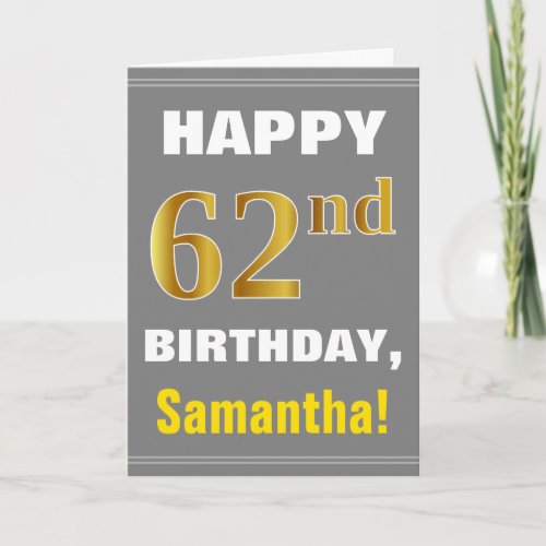 Bold Gray Faux Gold 62nd Birthday w Name Card