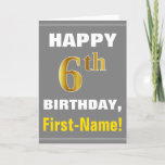 [ Thumbnail: Bold, Gray, Faux Gold 6th Birthday W/ Name Card ]