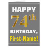 Bold, Gray, Faux Gold 74th Birthday w/ Name Card (Front)