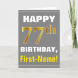 [ Thumbnail: Bold, Gray, Faux Gold 77th Birthday W/ Name Card ]