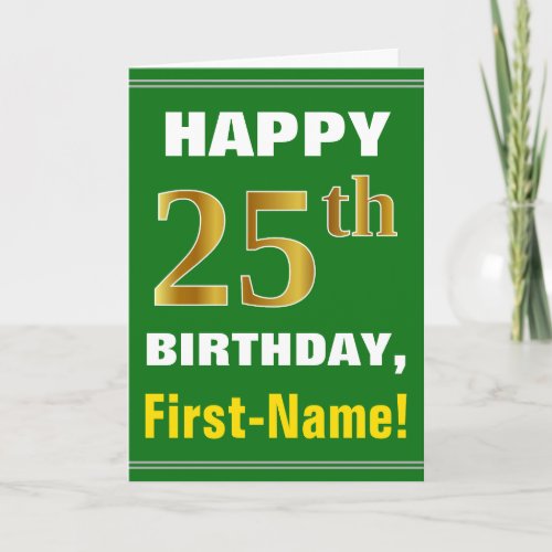 Bold, Green, Faux Gold 25th Birthday w/ Name Card