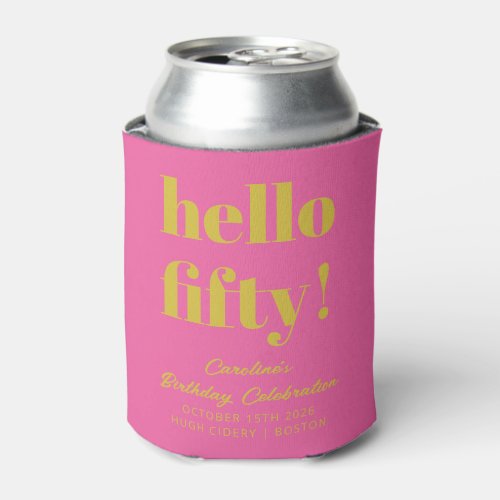 Bold Hot Pink Yellow Colorful 50th Birthday Custom Can Cooler