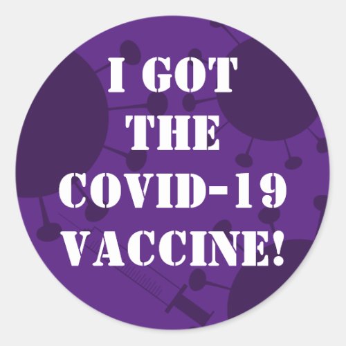 Bold I Got the Covid_19 Vaccine Dark Purple Classic Round Sticker