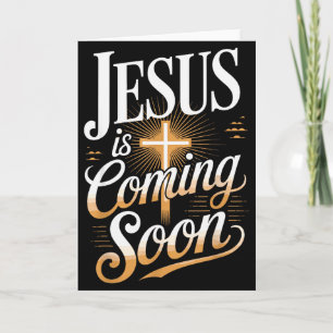 Bold Jesus Is Coming Soon Christian Apparel Card