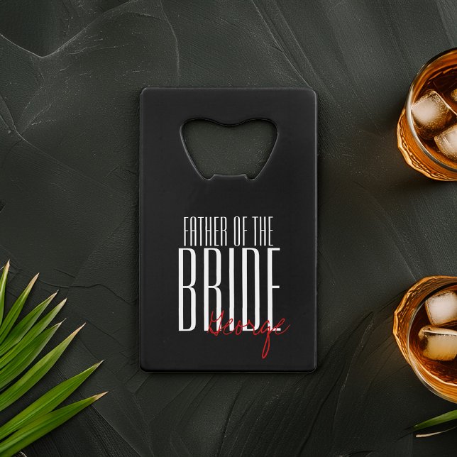 Bold Letters "Father of the Bride" Wedding Party Credit Card Bottle Opener (Creator Uploaded)