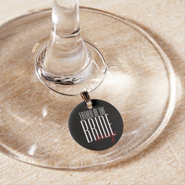Bold Letters "Father of the Bride" Wedding Party Wine Charm (In Situ)
