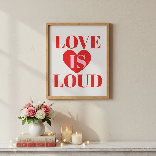 Bold Love Is Loud Valentine’s Day Heart Typography Poster (Creator Uploaded)