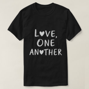 Bold Love One Another Message Shirt