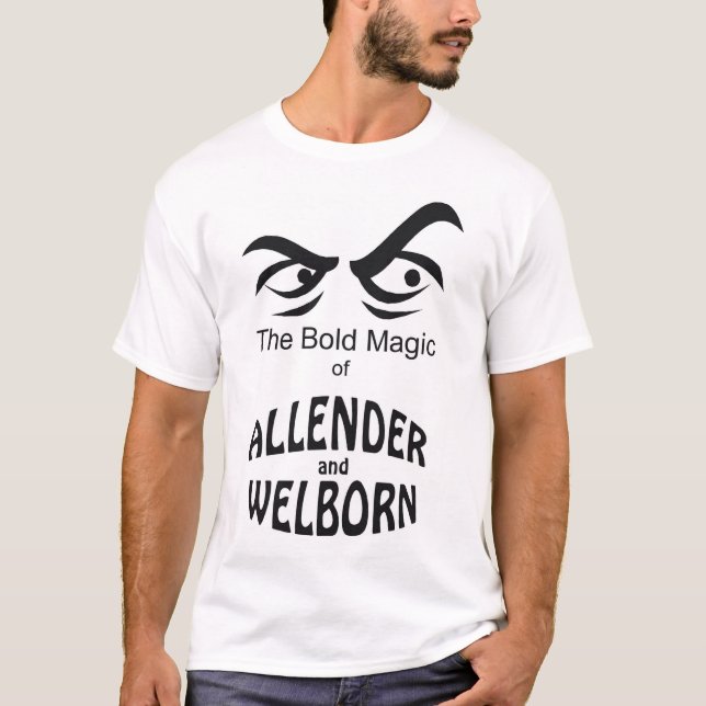 Bold Magic of Allender and Welborn T-Shirt (Front)