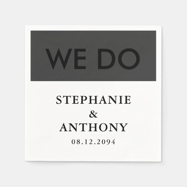 Bold Modern BW  ‘We Do’ Wedding |  Clean Layout  Napkins (Front)