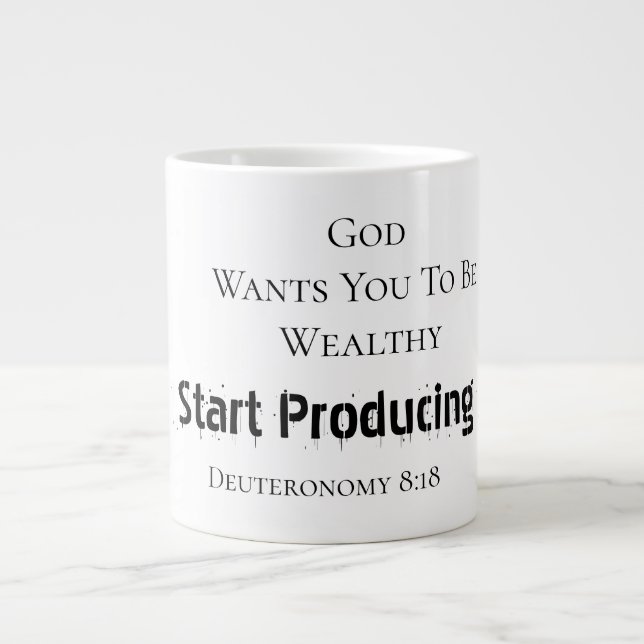 Bold Modern "God wants you to be wealthy" Faith  Giant Coffee Mug (Front)